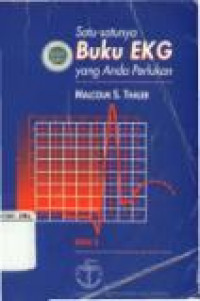 Satu Satunya Buku EKG Yang Anda Perlukan Edisi 2