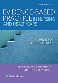 Evidence-based practice in nursing & healthcare : a guide to best practice