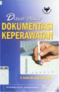 Dasar - Dasar Dokumentasi Keperawatan