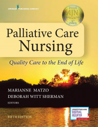 Palliative Care Nursing: Quality Care to the End of Life Fifth Edition