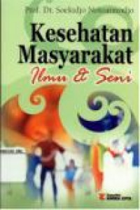 Kesehatan Masyarakat Ilmu dan Seni