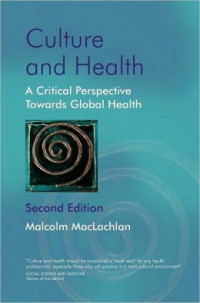 Culture and Health A Critical Perspective Towards Global Health Second Edition