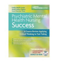 Psychiatric Mental Health Nursing Success A Course Review Applying Critical Thinking to Test Taking