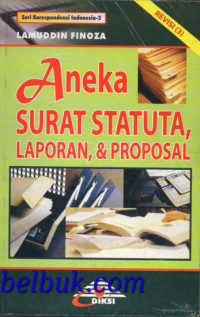 Aneka Surat Statuta, Laporan dan Proposal