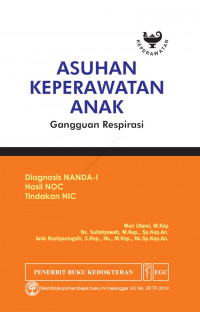 Asuhan Keperawatan Anak Gangguan Respirasi : Diagnosis NANDA-I Hasil NOC Tindakan NIC