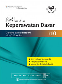 Buku Ajar Keperawatan Dasar: Komunikasi Terapeutik, Tanda-tanda Vital, Mekanika Tubuh & Posisi Edisi 10