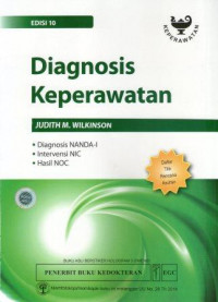 Diagnosis Keperawatan: Diagnosis Nanda-I, Intervensi NIC, Hasil NOC Edisi 10