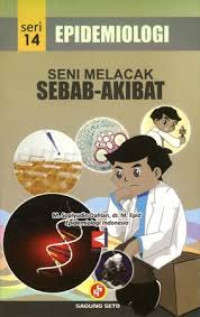 Epidemiologi: Seni Melacak Sebab-Akibat Seri 14