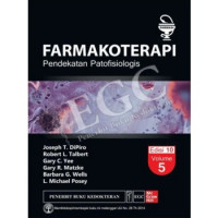 Farmakoterapi : Pendekatan Patofisiologis Volume 5, Edisi 10