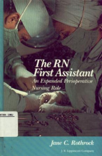 The RN First Assistant An Expanded Perioperative Nursing Role