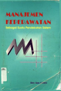 Manajemen Keperawatan Sebagai Suatu Pendekatan Sistem Edisi Kedua