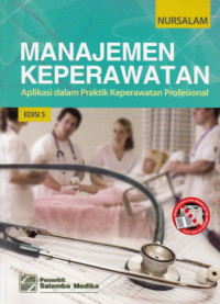 Manajemen Keperawatan: Aplikasi dalam Praktik Keperawatan Profesional Edisi 5