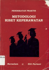 Pendekatan Praktis Metodologi Riset Keperawatan