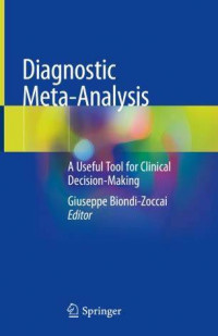 Diagnostic Meta - Analysis : A Useful Tool For Clinical Decision - Making