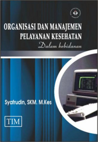 Organisasi Manajemen Pelayanan Kesehatan Dalam Kebidanan