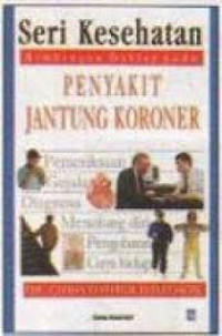 Penyakit Jantung Koroner: Seri Kesehatan