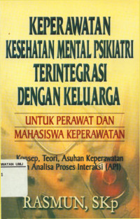 Keperawatan kesehatan mental psikiatri terintegrasi dengan keluarga