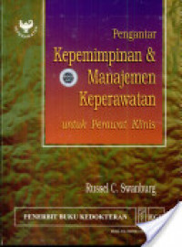 Pengantar Kepemimpinan & Manajemen Keperawatan Untuk Perawat Klinis