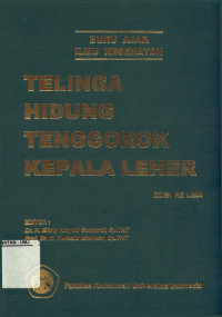 Buku Ajar Ilmu Kesehatan Telingan Hidung Tenggorok Kepala Leher Edisi Kelima