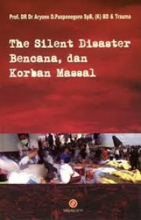 The Silent Disaster Bencana, dan Korban Massal