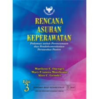 Rencana Asuhan Keperawatan Pedoman untuk Perencanaan dan Pendokumentasian Perawatan Pasien Edisi 3