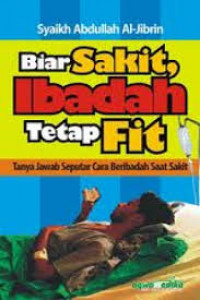 Biar Sakit Ibadah Tetap Fit