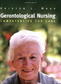 Gerontological Nursing: Competencies for Care