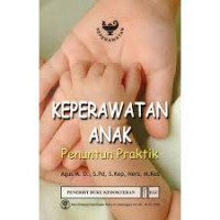 Keperawatan Anak: Penuntun Praktik