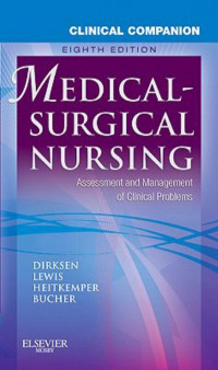 Medical Surgical Nursing Assesment and Management of Clinical Problems Eighth Edition Volume 1 and Volume 2