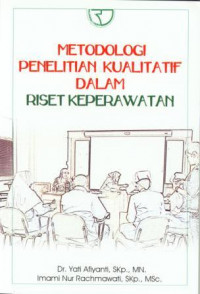 Metodologi Penelitian Kualitatif dalam Riset Keperawatan