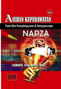 Asuhan Keperawatan pada Klien Penyalahgunaan & Ketergantungan NAPZA