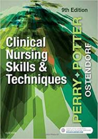 Clinical Nursing Skills & Techniques 9th Edition