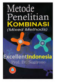 Metode Penelitian Kombinasi (Mixed Methods)